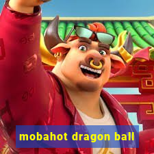 mobahot dragon ball